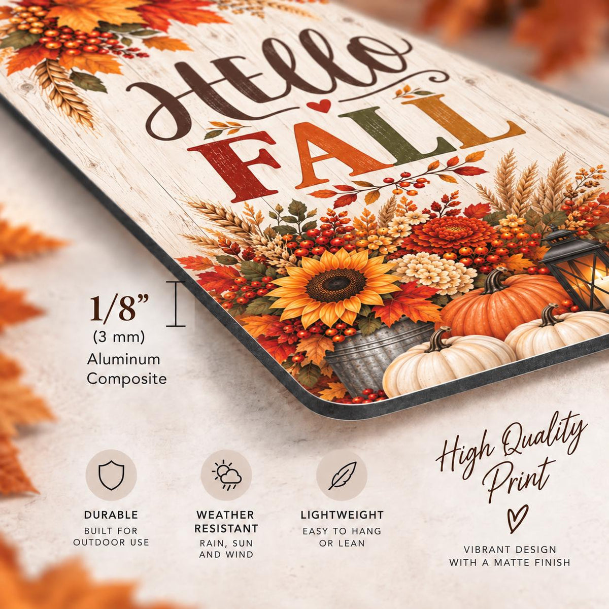 Hello Fall porch sign with harvest leaves and pumpkins — 3 mm aluminum composite material detail. Printed wood-look artwork on aluminum.