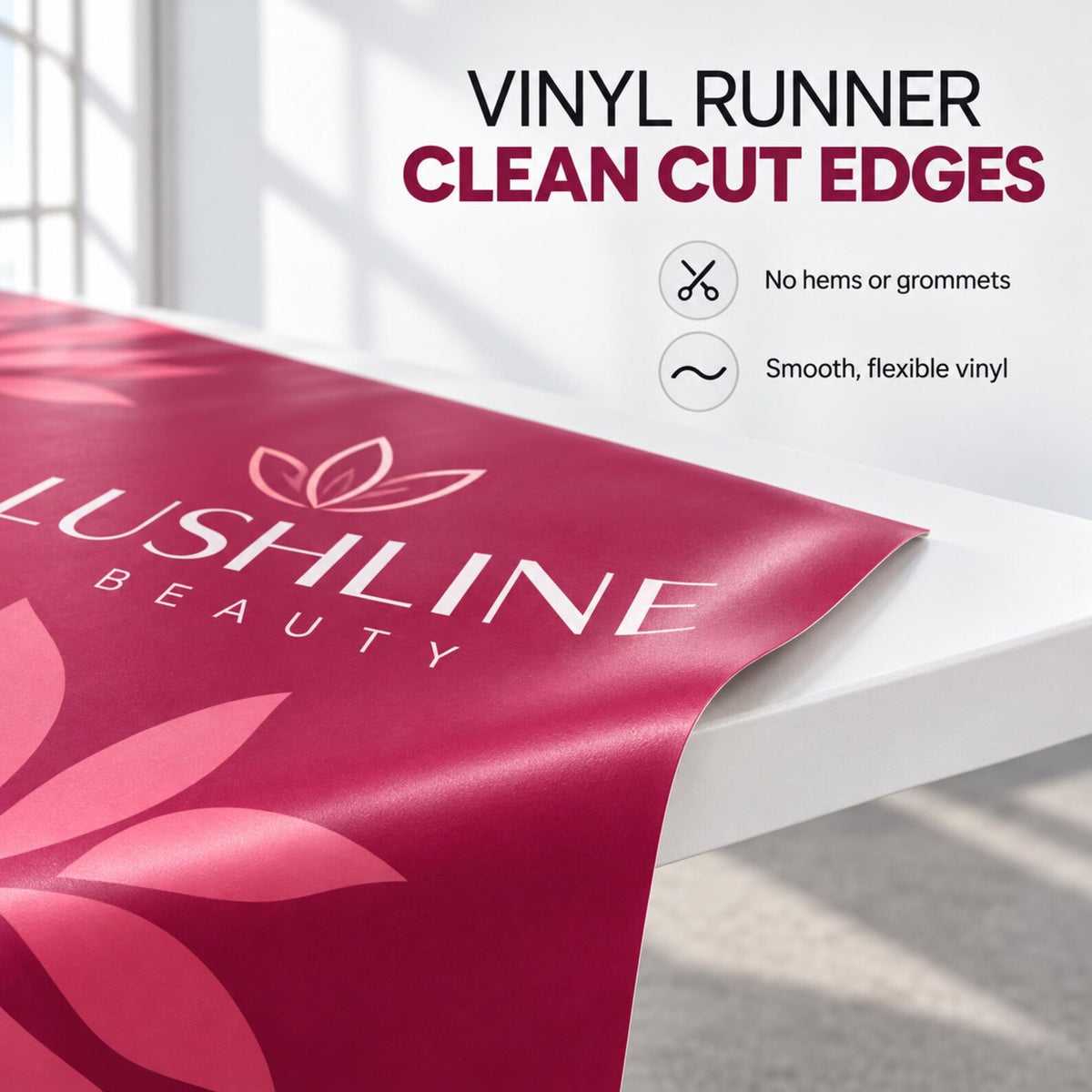 Vinyl runner edge detail showing no hems, stitching or grommets